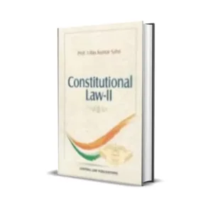 Ullas Kumar Saha's Constitutional Law II