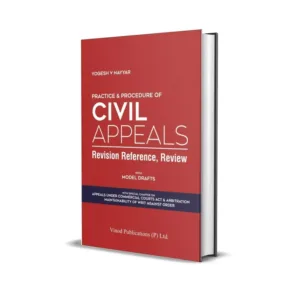Yogesh V. Nayyar's Practice & Procedure of Civil Appeals - Revision, Reference, Review