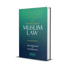 Tahir Mahmood & Saif Mahmood's Introduction to Muslim Law