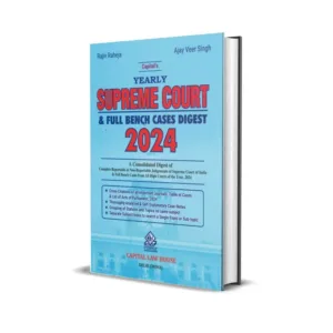 Rajiv Raheja's Yearly Supreme Court & Full Bench Cases Digest 2024