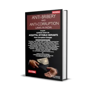 P K Das's Anti-Bribery and Anti-Corruption Laws in India