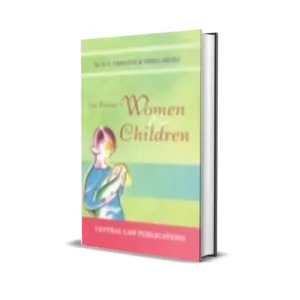 Dr. S.C. Tripathi's Law Relating To Women & Children