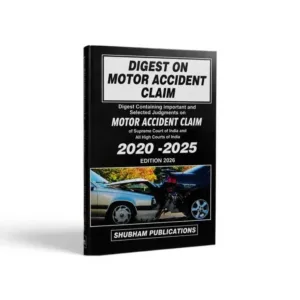 Digest on Motor Accident Claim (2020–2025)