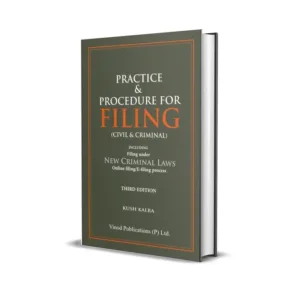 Kush Kalra's Practice & Procedure for Filing (Civil and Criminal)
