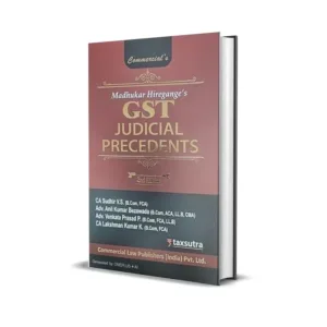 Madhukar N. Hiregange's GST Judicial Precedents