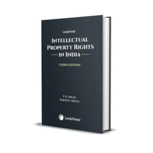 V K Ahuja & Parthvi Ahuja's Intellectual Property Rights in India