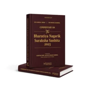 Dr. Gurpal Singh & Dr. Manoj Sharma's Commentary on the Bharatiya Nagarik Suraksha Sanhita, 2023
