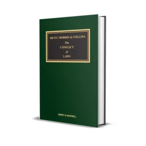 Lord Collins of Mapesbury & Jonathan Harris's Dicey, Morris & Collins The Conflict of Laws