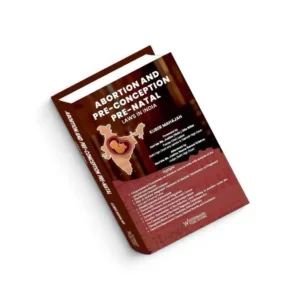 Kuber Mahajan's Abortion and Pre-Conception Pre-Natal Laws in India